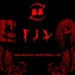 famoso machuca xota - mellodeath remix ( F I L edit )