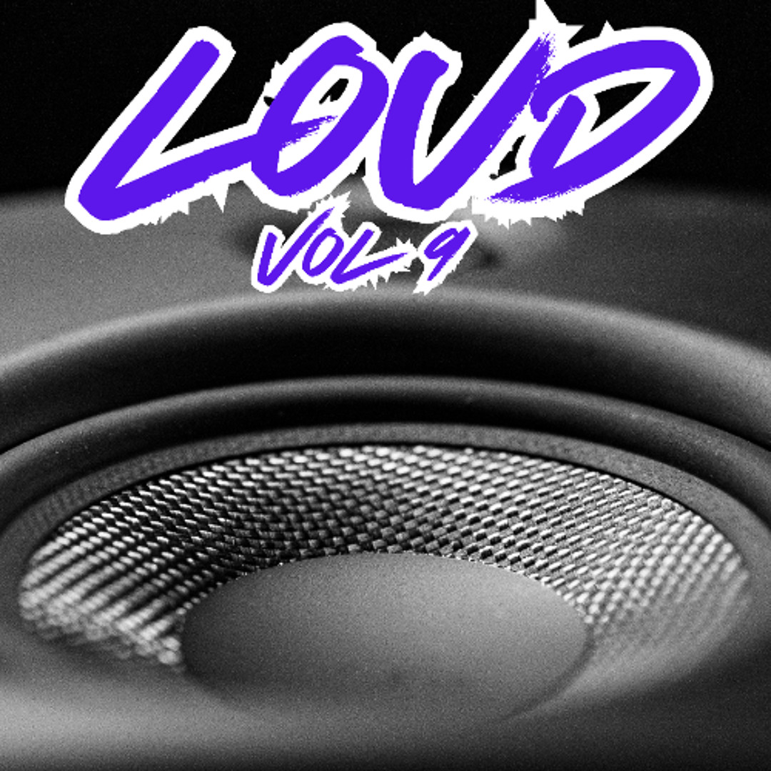 Stream LOUD VOL 9 by ivor | Listen online for free on SoundCloud