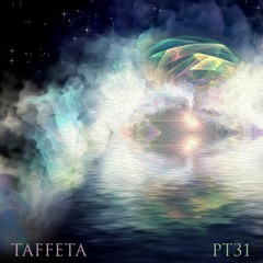 TAFFETA | Part 31