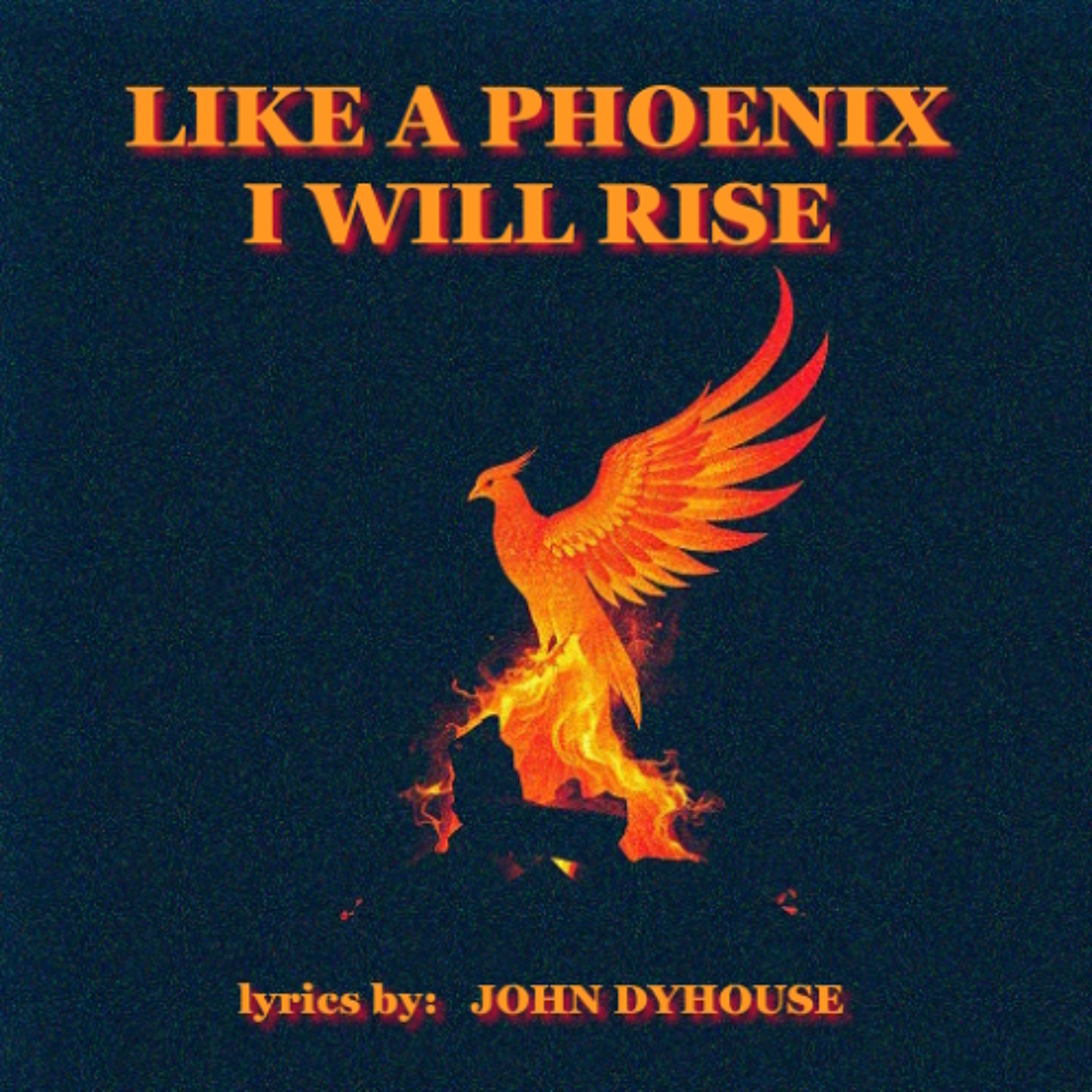 Like A Phoenix (I Will Rise)