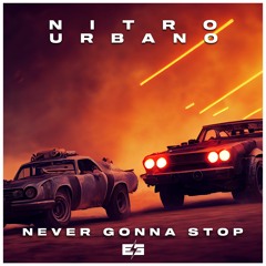 Nitro (ESP) & Urbano - Never Gonna Stop