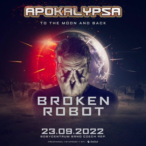 Stream Broken Robot - Apokalypsa - 23.09.2022 - CZ by BROKEN ROBOT / GOLPE  | Listen online for free on SoundCloud