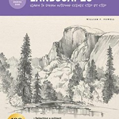 [PDF] Read Drawing: Landscapes with William F. Powell: Learn to draw outdoor scenes step by step (Ho