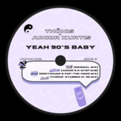 Yeah 90’s Baby - Thönis’ Stabbed In ‘99 Mix