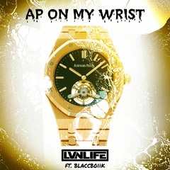 LVNLIFE - AP On My Wrist Ft. Blaccboiik