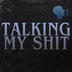 Talkin My Shit
