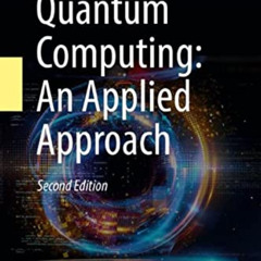 [FREE] EBOOK 💝 Quantum Computing: An Applied Approach by  Jack D. Hidary [EBOOK EPUB