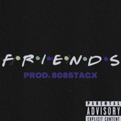 Friends Freestyle (Feat. 711Trvp, iloveKaysh, SteveStacx & 711BlackHeart) [Prod. 808Stacx]