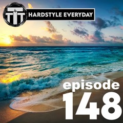 TTT Hardstyle Everyday | Episode 148