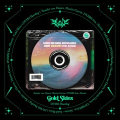 Sander Van Doorn, Martin Garrix, DVBBS - Gold Skies (DVIKI Bootleg) (Pitched For Copyright)