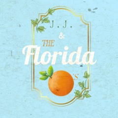 JJ & The Florida Oranges: Some Day