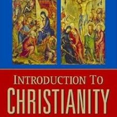 [Access] EBOOK EPUB KINDLE PDF Introduction To Christianity, 2nd Edition (Communio Books) by Joseph