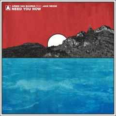 Armin van Buuren feat. Jake Reese - Need You Now (JadenGarcia Remix)