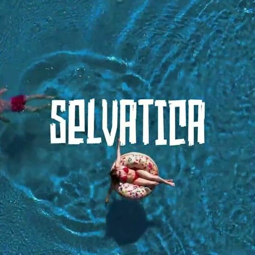 'Hay Fiesta en la Piscina' || SELVATICA || Organic & Latin electronic house