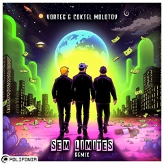Vorteg & Coktel Molotov - Sem Limites remix