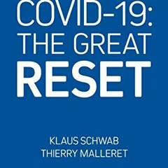 View PDF EBOOK EPUB KINDLE COVID-19: The Great Reset by  Klaus Schwab &  Thierry Mall