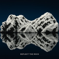 Reflect the Rock