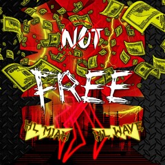 Not Free (feat. HL Wave)