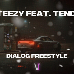 VI $teezy x VI Tendo - Dialog Freestyle