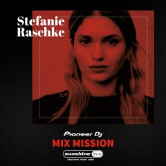 Stefanie Raschke - Sunshine Live Radio - Mix Mission