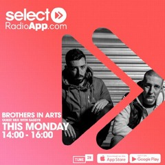 Select Mondays - Ft an exclusive guest mix from Brothers In Arts