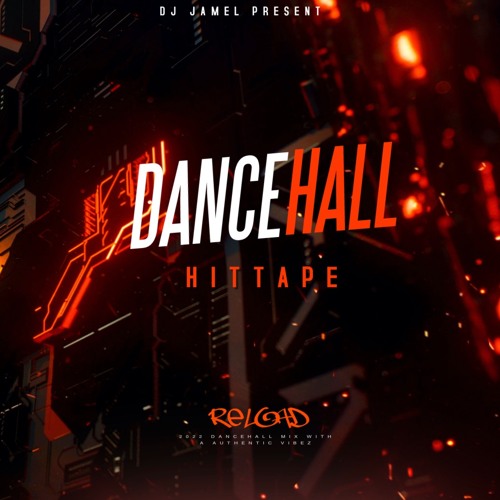 🔥2022 DANCEHALL MIX | 💥HIT TAPE  RELOAD - DJ JAMEL