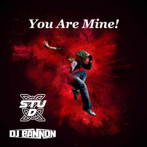 You Are Mine! -StuD And Bannon(MASTER)