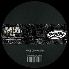 David Lowe, Micah Baxter - Baby [GR005]