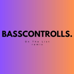 [IVY] - On The List (Basscontrolls REMIX)