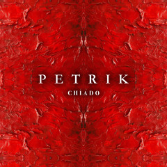 PETRIK - CHIADO