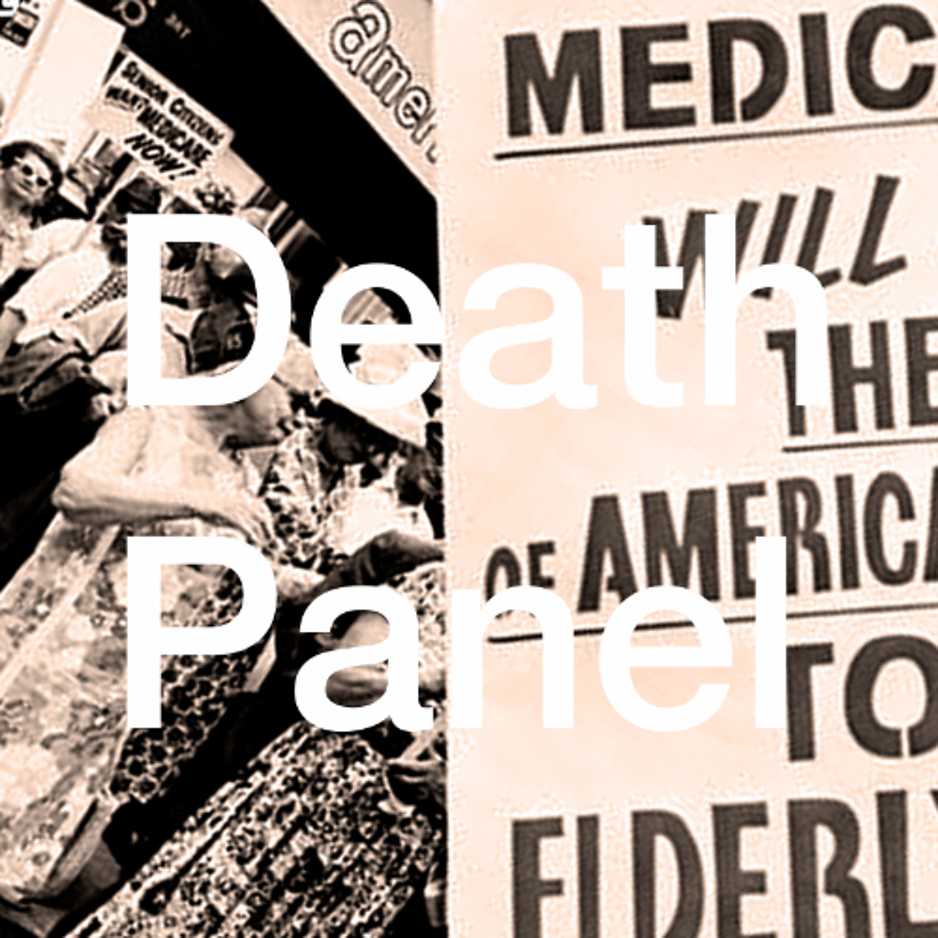 A Death Panel History of Medicare (Re-Air)