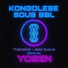 KONGOLESE SOUS BBL - Theodora et Jeez Suave (Techno Remix) (FREE DL)
