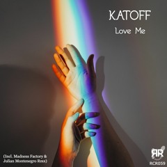 Katoff - Love Me (Madness Factory, Home Shell Remix)