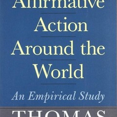 ✔read❤ Affirmative Action Around the World: An Empirical Study (Yale Nota Bene S)