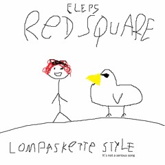 ELEPS - Red Square (Lompaskette Style)
