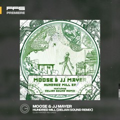 FFS Premiere: Moose & JJ Mayer - Hundred Mill (Delian Sound Remix)