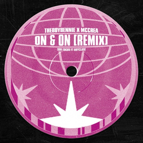 On & On - Sub Focus, bbyclose (THEBOYBENNIE x MCCREA REMIX)
