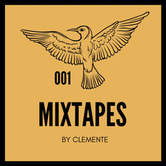MIXTAPES : 001  by Clemente