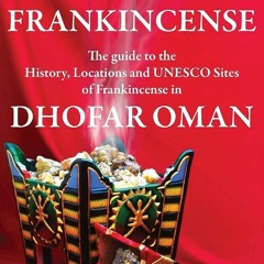 PDF✔read❤online The Land of Frankincense: The guide to the History, Locations an