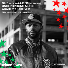 Underground Music Academy Takeover: NIKS & Waajeed (Interview) - 19 June 2022