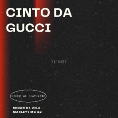 Cinto Da Gucci - Di Gozz, Renan Da Vila, Marleyy Mc22