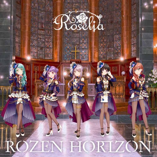 Stream Roselia - ROZEN HORIZON by MiceNi | Listen online for free 