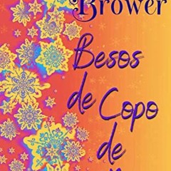 Besos de Copas de Nieve, Spanish Edition# +Ebook*