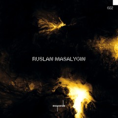 Zhēng-Fā 022 : Ruslan Masalygin