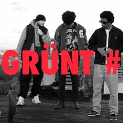 Grünt #43 Feat. La Fève (Khali, S - Tee & Dundy)