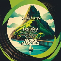 André Marcelo - Montañita - Feat Carlos Corté$ [FREE DOWNLOAD]
