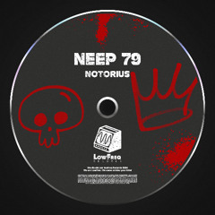 Neep 79 - Notorius (Extended Mix)