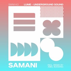 PREMIERE: LUME - Underground Sound [Samani]