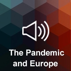 COVID-19: the Pandemic and Europe