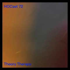 HOCast #72 - Theory Therapy